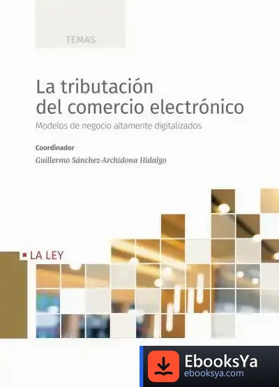 Descargar La Tributación Del Comercio Electrónico de Guillermo Sánchez-archidona Hidalgo