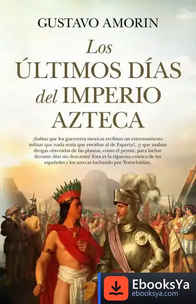 Descargar Los Últimos Días Del Imperio Azteca