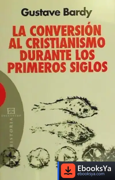 Descargar La Conversión Al Cristianismo Durante Los Primeros Siglos