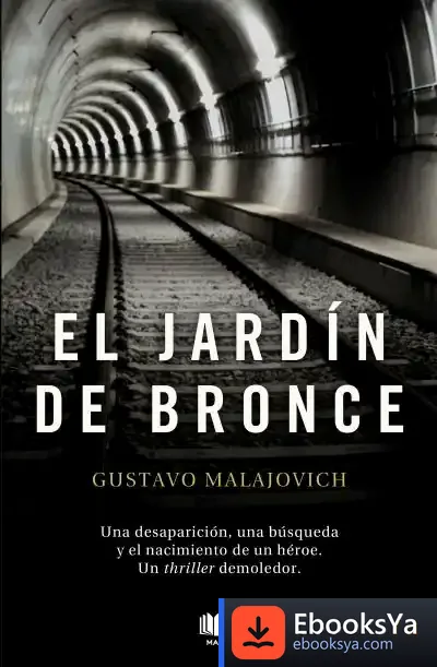 Descargar El Jardín De Bronce de Gustavo Malajovich