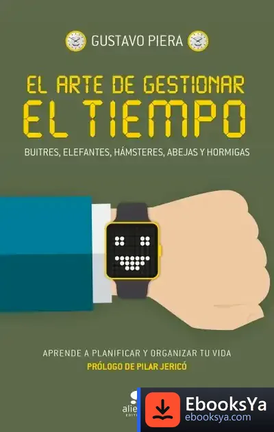 Descargar El Arte De Gestionar El Tiempo de Gustavo Piera Trius