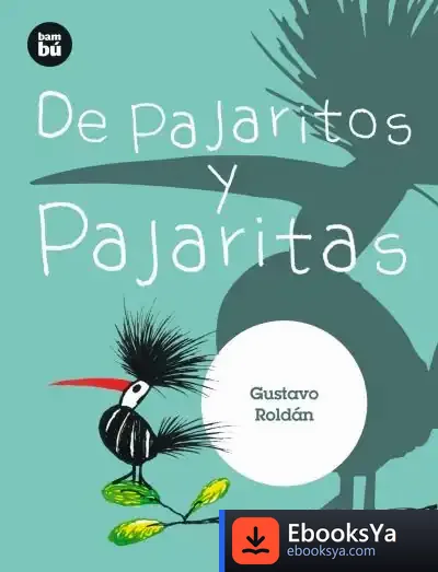 Descargar Pajaritos Y Pajaritas de Gustavo Roldán