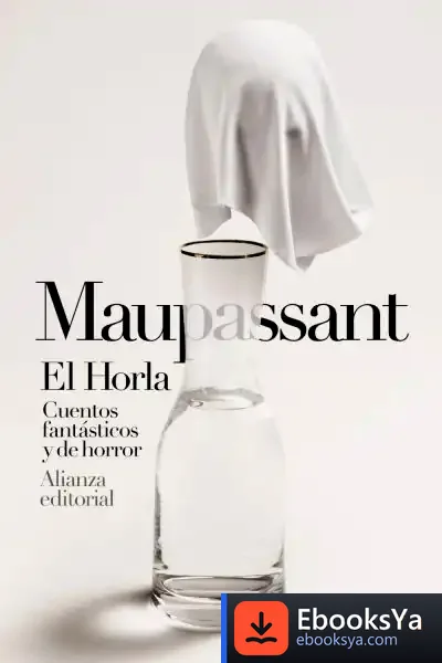 Descargar El Horla. Cuentos Fantásticos Y De Horror de Guy de Maupassant