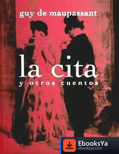 Descargar La Cita Y Otros Cuentos de Guy de Maupassant