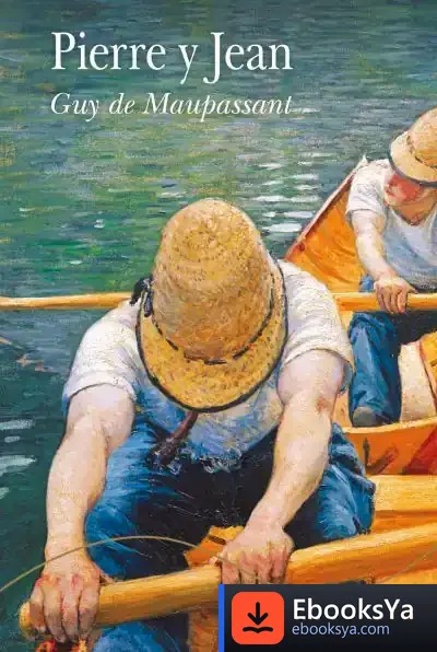 Descargar Pierre Y Jean de Guy de Maupassant