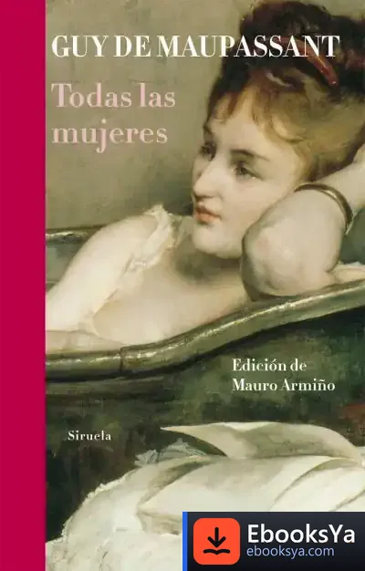 Descargar Todas Las Mujeres de Guy de Maupassant