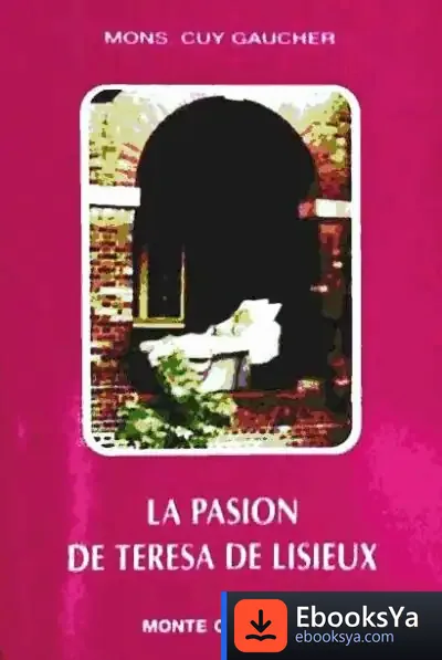 Descargar La Pasión De Teresa De Lisieux de Ferdinand Lips