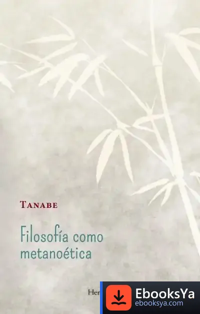 Descargar Filosofía Como Metanoética de Hajime Tanabe