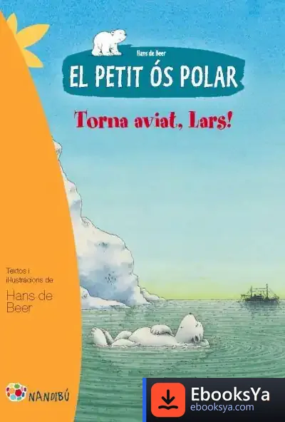Descargar El Petit Ós Polar: Torna Aviat, Lars de Hans de Beer