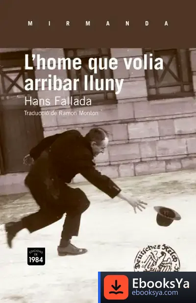 Descargar L'Home Que Volia Arribar Lluny