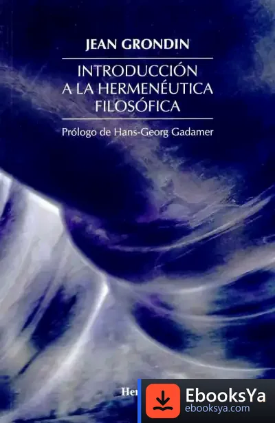 Descargar Introducción A La Hermenéutica Filosófica de Hans Georg Gadamer