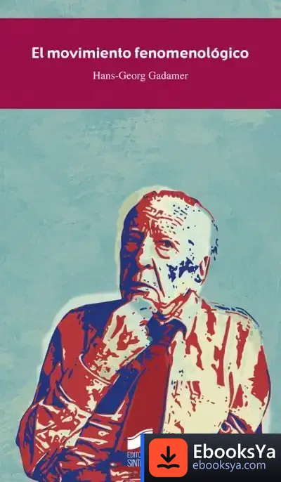 Descargar Movimiento Fenomenológico de Hans Georg Gadamer