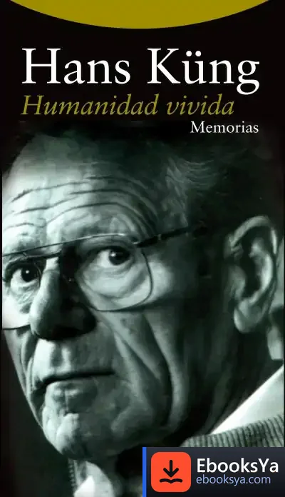 Descargar Humanidad Vivida de Hans Küng