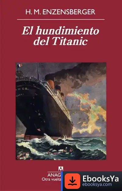 Descargar El Hundimiento Del Titanic de Hans Magnus Enzensberger