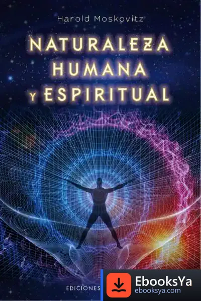 Descargar Naturaleza Humana Y Espiritual de Harold Maurice Moskovitz