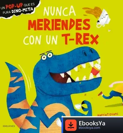 Descargar Nunca Meriendes Con Un T-Rex de Harriet Evans