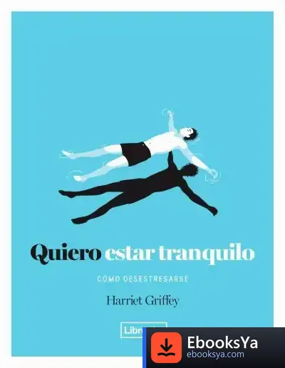 Descargar Quiero Estar Tranquilo de Harriet Griffey