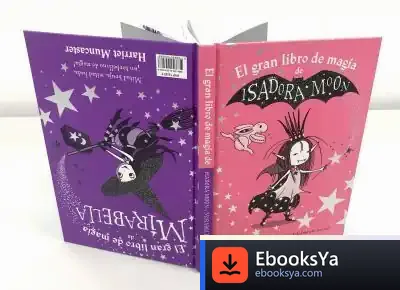 Descargar El Gran Libro De Magia De Isadora Y Mirabella (Isadora Moon) de Harriet Muncaster