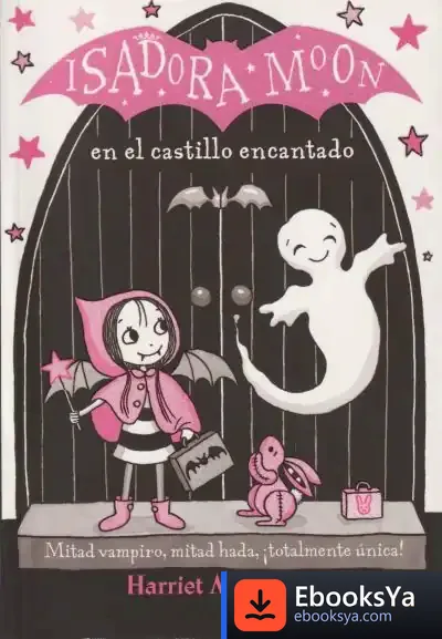 Descargar Isadora Moon En El Castillo Encantado (Isadora Moon 6) de Harriet Muncaster
