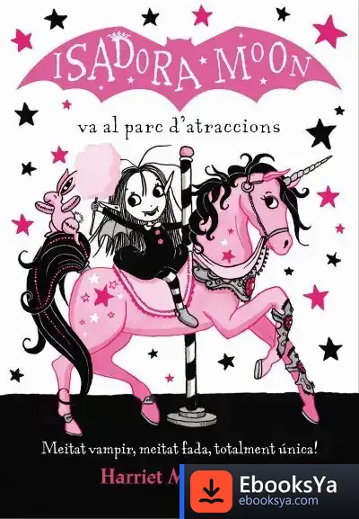Descargar Isadora Moon Va Al Parc D'Atraccio (Cat) de Harriet Muncaster