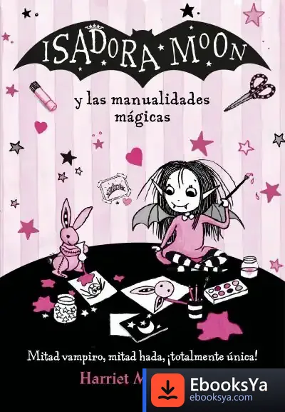 Descargar Isadora Moon Y Las Manualidades Mágicas (Isadora Moon) de Harriet Muncaster