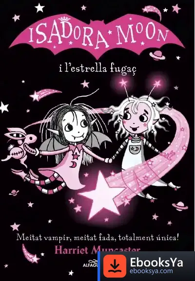 Descargar La Isadora Moon I L'Estel Fugaç de Harriet Muncaster