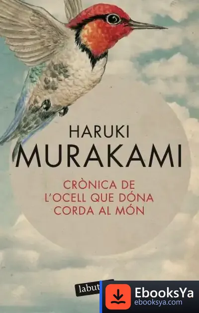 Descargar Crònica De L'Ocell Que de Haruki Murakami
