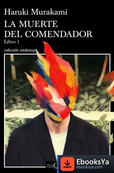 Descargar La Muerte Del Comendador de Haruki Murakami