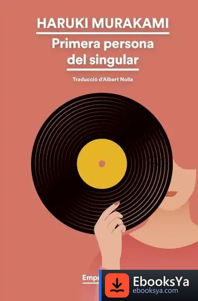 Descargar Primera Persona Del Singular (Edición En Catalán) de Haruki Murakami