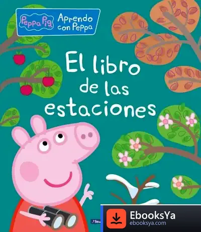 Descargar El Libro De Las Estaciones (Peppa Pig) de Hasbro