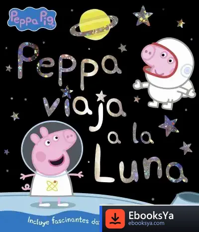 Descargar Peppa Viaja A La Luna (Peppa Pig. Primeras Lecturas) de Hasbro