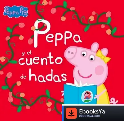 Descargar Peppa Y El Cuento De Hadas (Un Cuento De Peppa Pig) de Hasbro