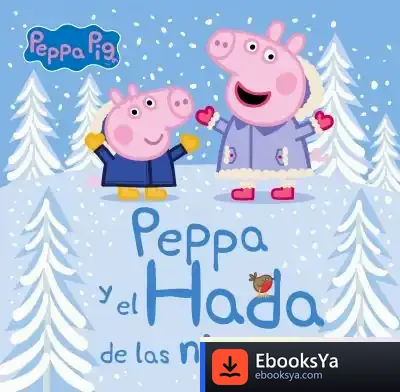 Descargar Peppa Y El Hada De Las Nieves (Un Cuento De Peppa Pig) de Hasbro