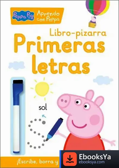 Descargar Primeras Letras (Libro-Pizarra) (Peppa Pig. Cuaderno De Actividades) de Hasbro