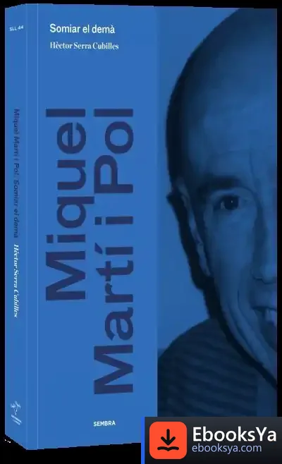 Descargar Miquel Martí I Pol. Somiar El Demà