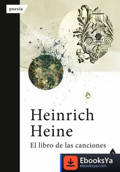 Descargar El Libro De Las Canciones de Heinrich Heine