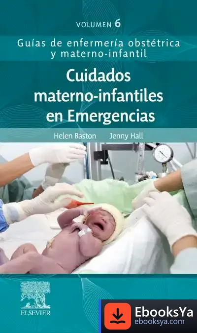 Descargar Cuidado Materno Infantil En Emergencias de Helen Baston