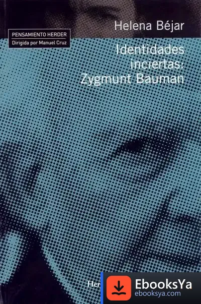 Descargar Identidades Inciertas: Zygmunt Bauman de Rafael Ramírez de Arellano y Díaz de Morales