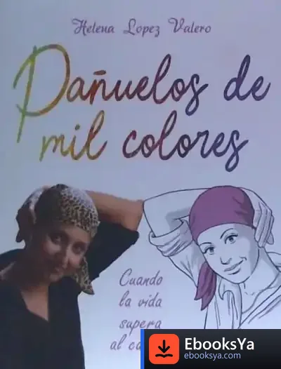 Descargar Pañuelos De Mil Colores de Helena Lopez Valero
