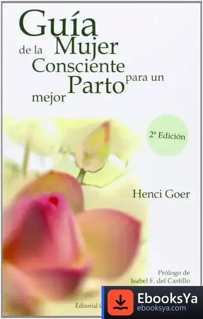 Descargar Guía De La Mujer Consciente Para Un Parto Mejor de Henci Goer