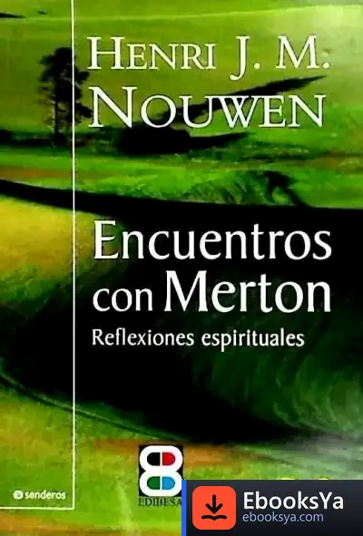 Descargar Encuentros Con Merton de Henri J. M. Nouwen