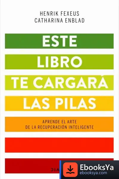 Descargar Este Libro Te Cargará Las Pilas de Henrik Fexeus