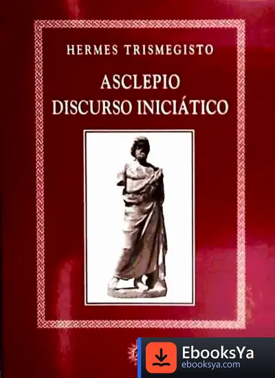 Descargar Asclepio, Discurso Iniciático de Peio H. Riaño