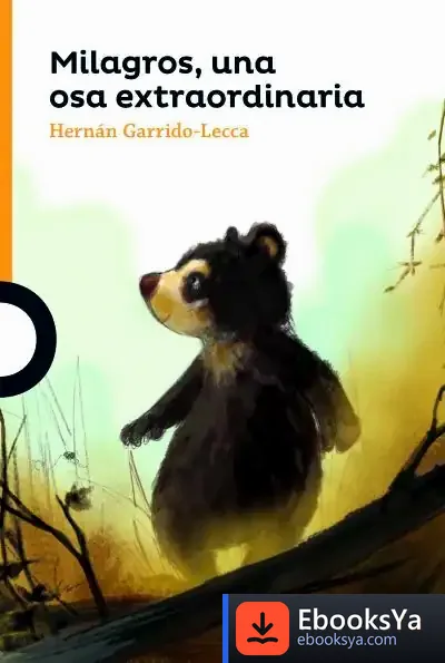 Descargar Milagros, Una Osa Extraordinaria de Hernán Garrido-lecca