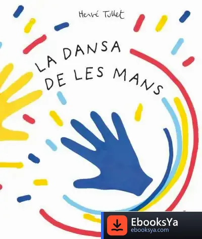 Descargar La Dansa De Les Mans de Hervé Tullet