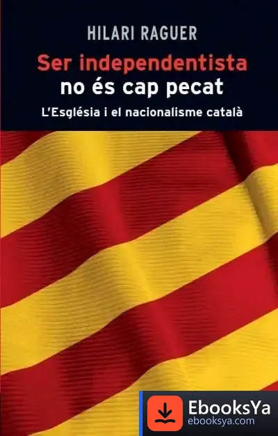 Descargar Ser Independentista No És Cap Pecat