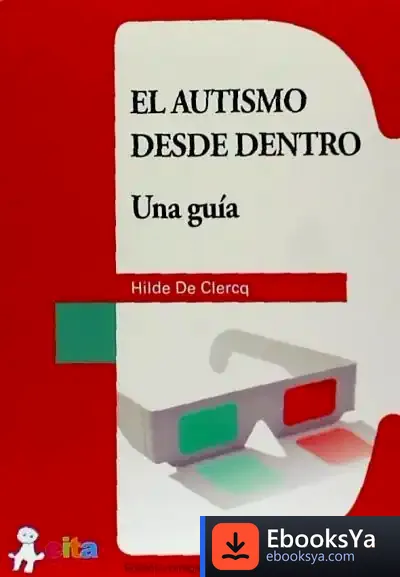 Descargar El Autismo Desde Dentro : Una Guía