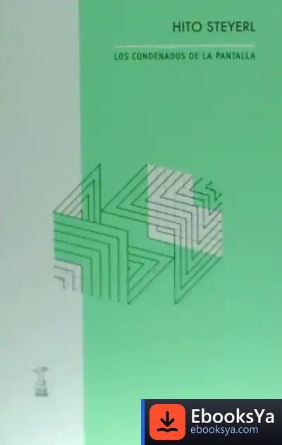 Descargar Los Condenados De La Pantalla de Hito Steyerl