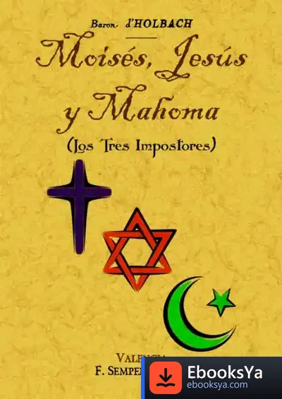 Descargar Moisés, Jesús Y Mahoma (Los Tres Impostores) de Holbach
