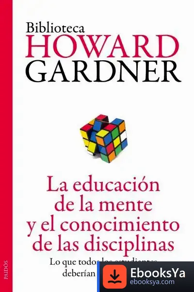 Descargar La Educación De La Mente Y El Conocimiento De Las Disciplinas de Howard Gardner